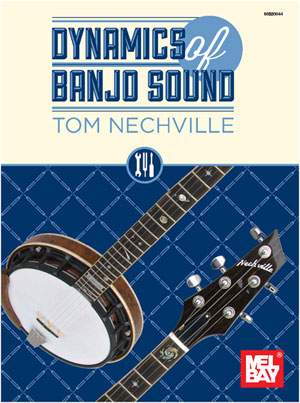 Tom Nechville: Dynamics Of Banjo Sound