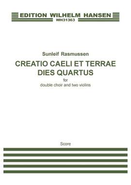 Sunleif Rasmussen: Creatio Caeli Et Terrae. Dies Quartus