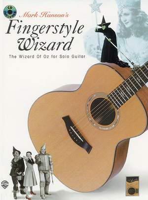 Acoustic Masters Series: Mark Hanson's Fingerstyle Wizard -- The Wizard of Oz for Solo Guitar