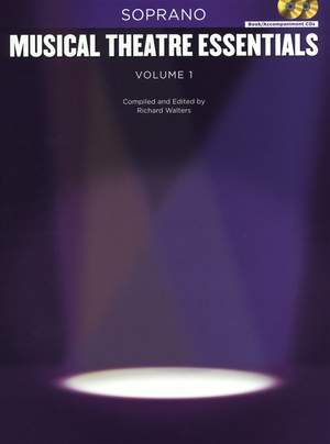 Musical Theatre Essentials: Soprano - Vol.1