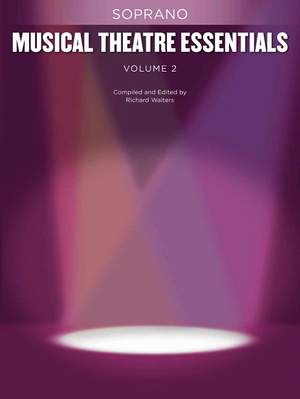 Musical Theatre Essentials: Soprano - Volume 2