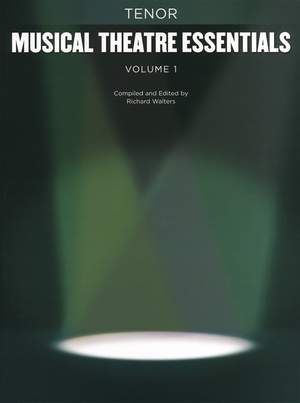 Musical Theatre Essentials: Tenor - Volume 1