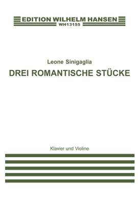 Leone Sinigaglia: 3 Romantic Pieces Op. 13