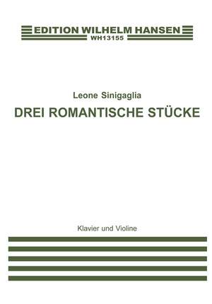 Leone Sinigaglia: 3 Romantic Pieces Op. 13