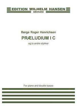 Roger Borge Henrichsen: Prelude In C And 2 Other Pieces