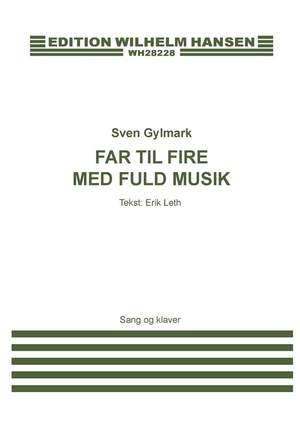 Sven Gyldmark_Erik Leth: Far Til Fire For Fuld Musik