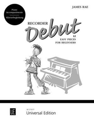 Rae, James: Recorder Debut – Piano Accompaniment