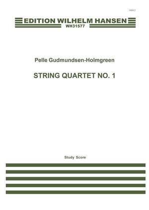 Pelle Gudmundsen-Holmgreen: String Quartet No.1