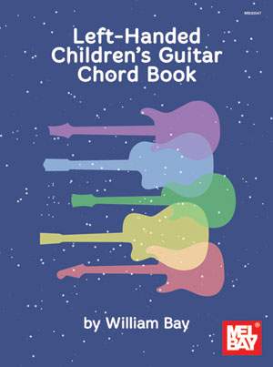 William Bay: Left-Handed Children's Guitar Chord Book