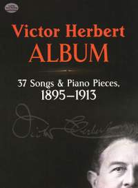 Victor Herbert: Album - 37 Songs And Piano Pieces (1895-1913)
