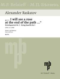 Raskatov, A: "... I Will See A Rose At The End Of The Path..."