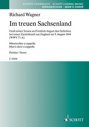 Wagner, R: Im treuen Sachsenland WWV 71 A