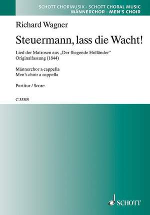 Wagner, R: Steuermann, lass die Wacht!