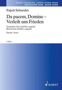 Schneider, E: Da pacem, Domine - Verleih uns Frieden