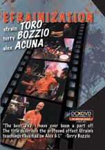 Efrainization: Efrain Toro, Terry Bozzio, and Alex Acuña