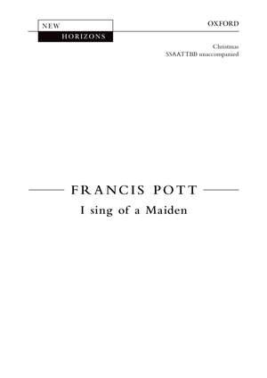 Pott, Francis: I Sing Of A Maiden