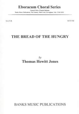 Hewitt Jones, Thomas: Bread Of The Hungry, The