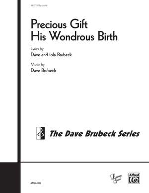Dave Brubeck: Precious Gift His Wondrous Birth Product Image
