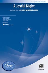 Ruth Morris Gray: A Joyful Night 3-Part Mixed