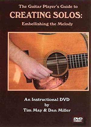Guitar Player's Guide to Creating Solos: Embellishing the Melody
