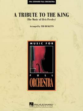 A Tribute to the King (The Music of Elvis Presley)