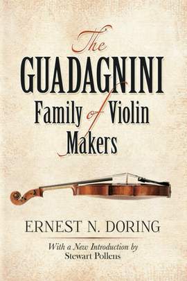 Ernest Doring: The Guadagnini Family Of Violin Makers