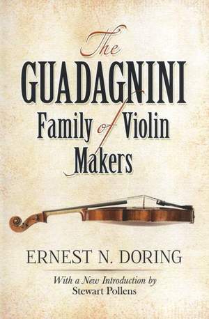 Ernest Doring: The Guadagnini Family Of Violin Makers