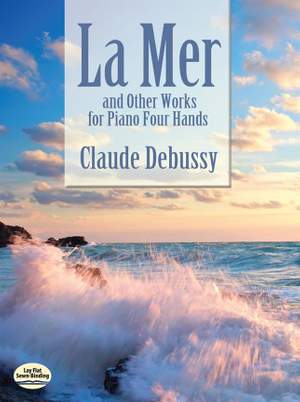 Claude Debussy: La Mer And Other Works For Piano Four Hands
