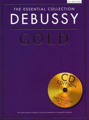 Claude Debussy: The Essential Collection - Debussy Gold