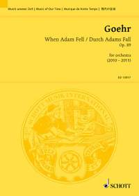 Goehr, A: When Adam Fell op. 89