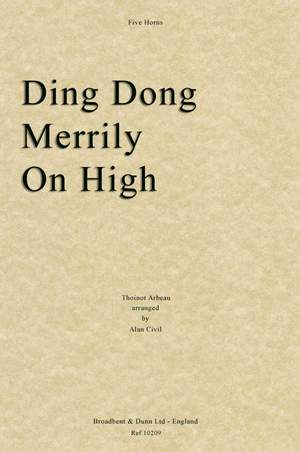 Arbeau, Thoinot: Ding Dong Merrily On High