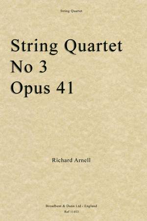 Arnell, Richard: String Quartet No. 3, Opus 41