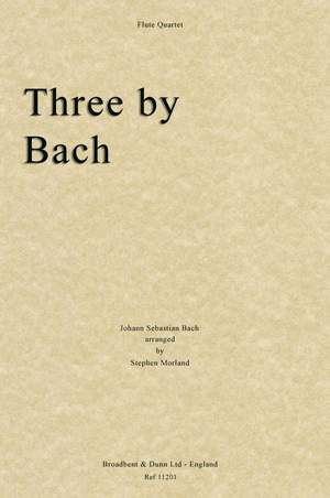Bach, Johann Sebastian: Three by Bach