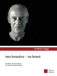 Mathias Rüegg: Two Beauties - No Beast