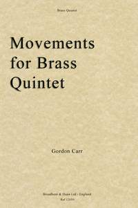 Carr, Gordon: Movements for Brass Quintet