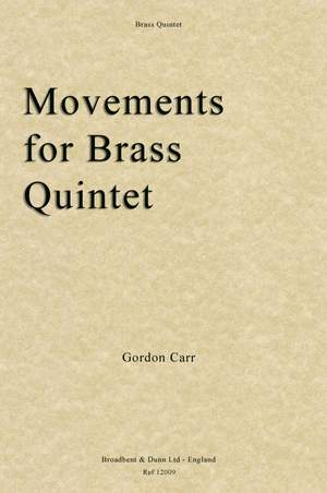 Carr,&#x20;Gordon&#x3A;&#x20;Movements&#x20;for&#x20;Brass&#x20;Quintet