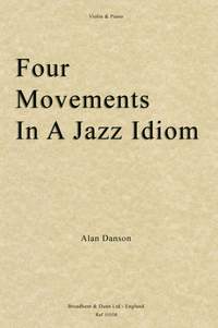 Danson, Alan: Four Movements In A Jazz Idiom