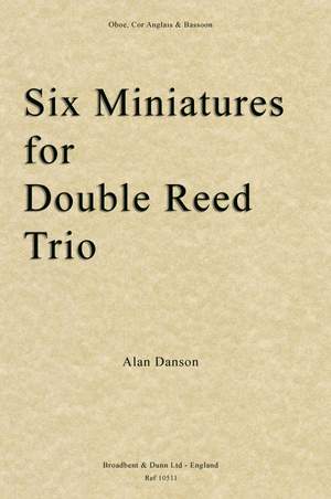 Danson, Alan: Six Miniatures for Double Reed Trio