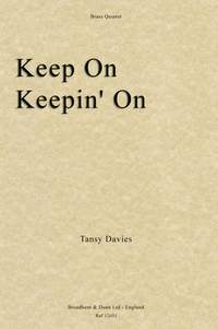 Davies, Tansy: Keep On Keepin' On