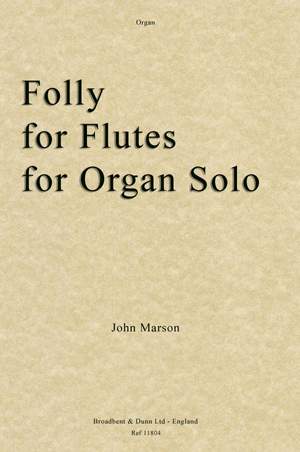 Marson, John: Folly for Flutes for Organ Solo
