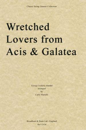 Handel, George Frideric: Wretched Lovers from Acis and Galatea