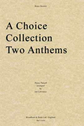 Purcell, Henry: A Choice Collection, Two Anthems