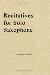 Morland, Stephen: Recitatives for Solo Saxophone