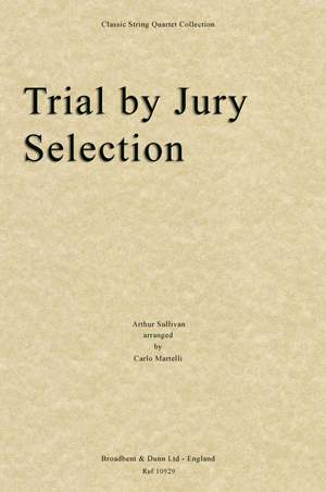 Sullivan, Arthur: Trial by Jury Selection