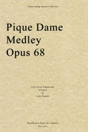 Tchaikovsky, Pyotr Ilyich: Pique Dame Medley, Opus 68