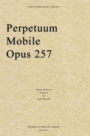 Strauss II, Johann: Perpetuum Mobile, Opus 257