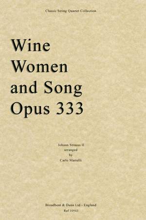 Strauss II, Johann: Wine, Women and Song, Opus 333