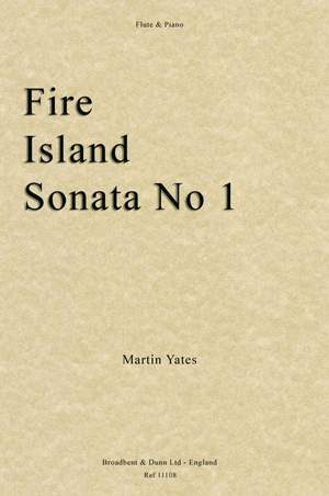 Yates, Martin: Fire Island, Sonata No. 1