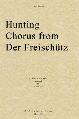 Weber, Carl Maria Von: Hunting Chorus from Der Freischütz