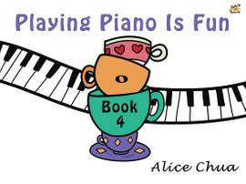 Alice Chua: Playing Piano Is Fun Book 4